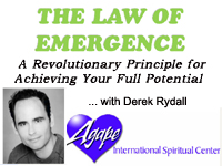 The Law of Emergence at the Agape Spiritual Center